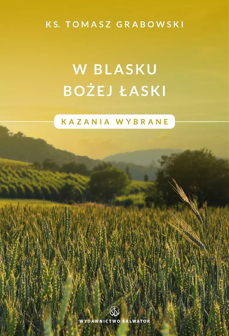 W blasku Bożej łaski. Kazania wybrane - Książki