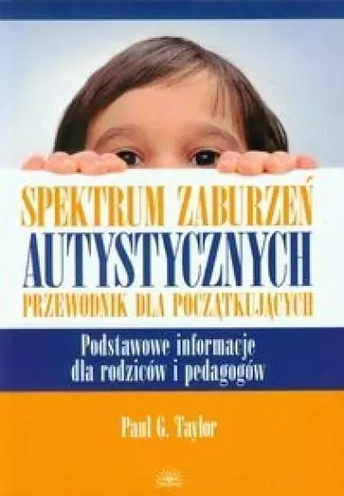 Spektrum zaburzeń autystycznych... - Książki