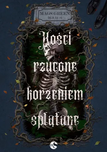 Kości rzucone korzeniem splątane. Seria Déja vu. Tom 1 - Książki