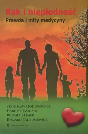Rak i niepłodność Prawda i mity medycyny - Książki