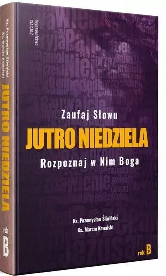 Jutro Niedziela. Rok B. Rozpoznaj w nim Boga - Książki