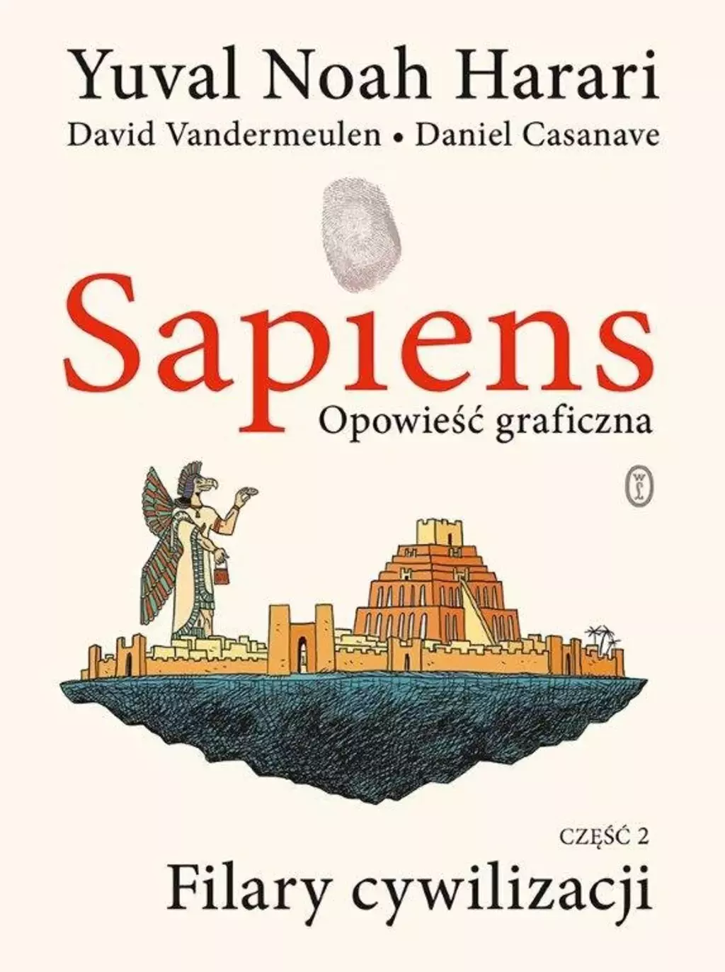 Sapiens. Opowieść graficzna. Tom 2. Filary cywilizacji - Książki