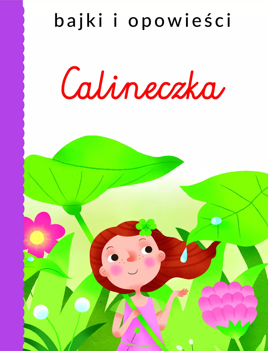 Bajki i opowieści. Calineczka - Książki