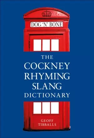The Cockney Rhyming Slang Dictionary - Książki