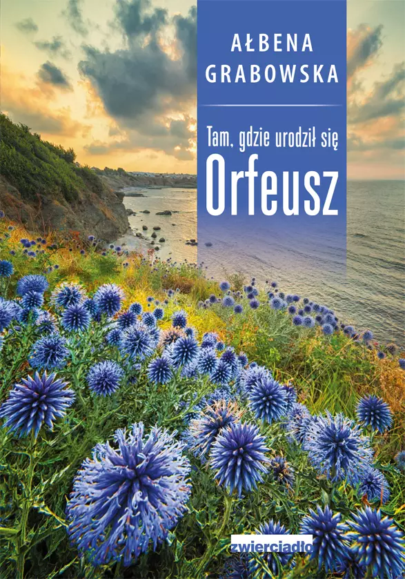 Tam, gdzie urodził się Orfeusz - Książki