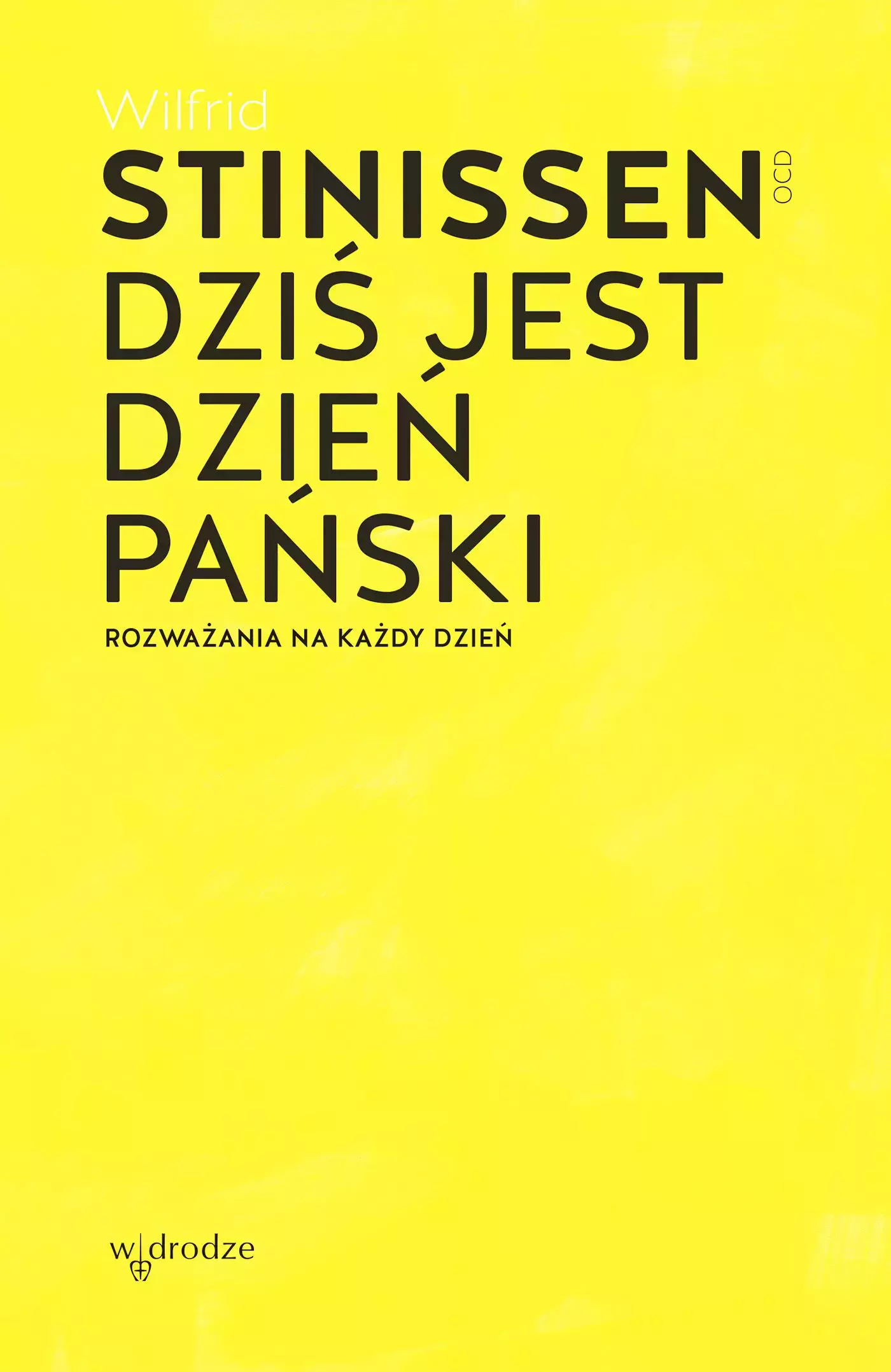 Dziś jest dzień Pański. Rozważania na każdy dzień - Książki