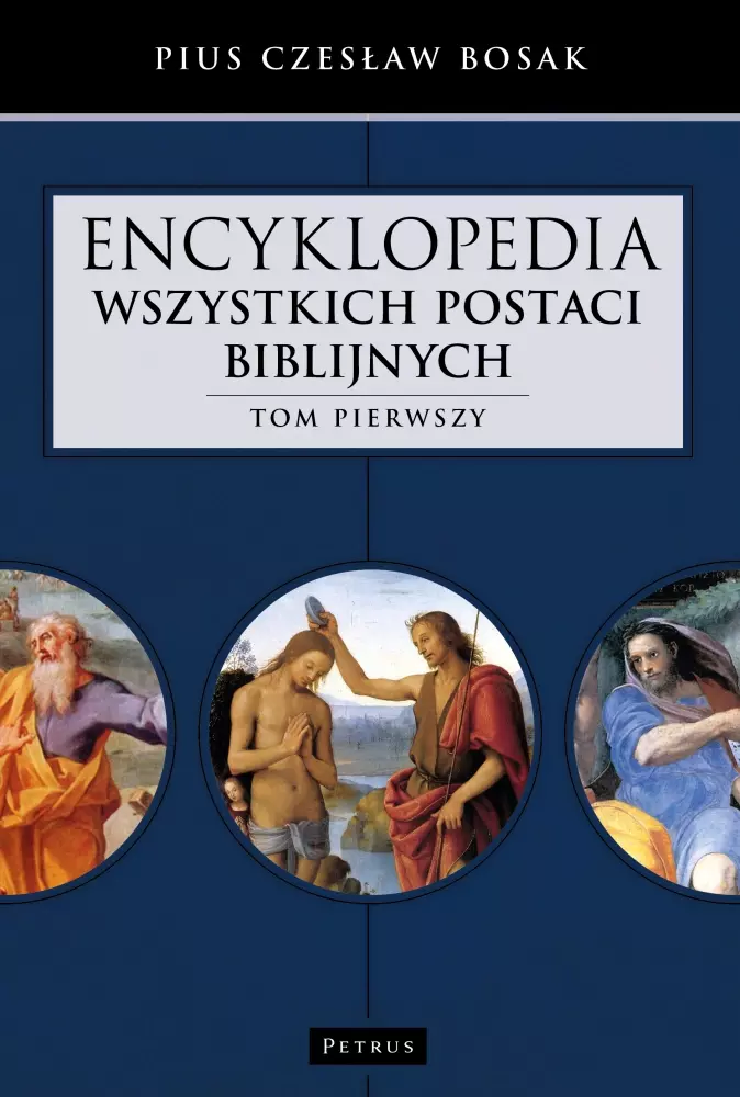 Encyklopedia wszystkich postaci biblijnych. Tom 1 - Książki