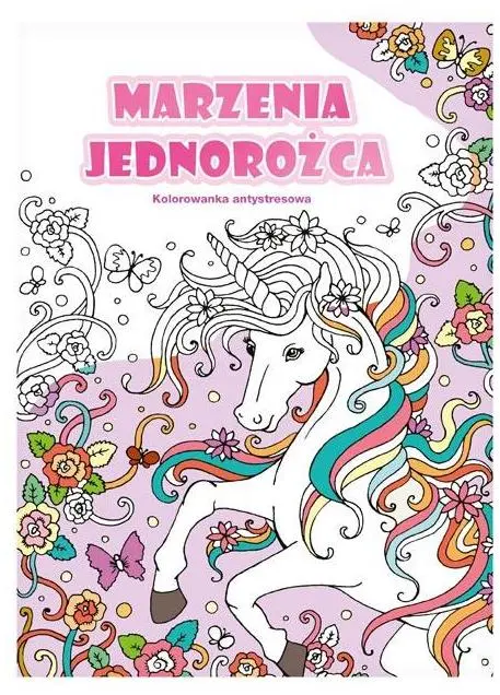Kolorowanka antystresowa 210x290mm 32str. Marzenia jednorożca, MFP - Książki