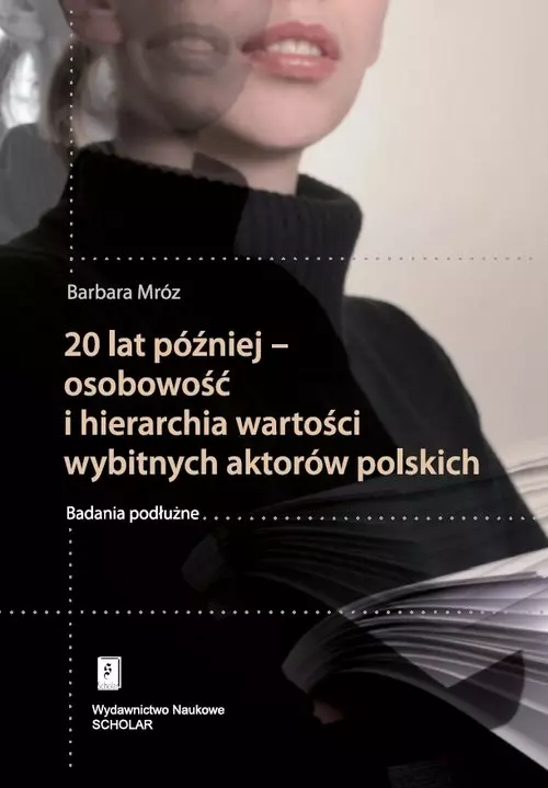 20 lat później - osobowość i hierarchia wartości wybitnych aktorów polskich - Książki