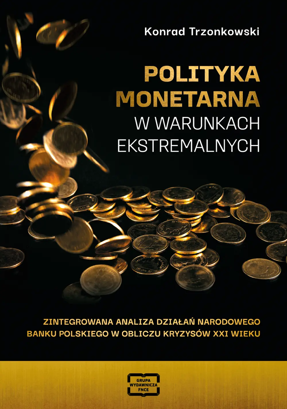Polityka monetarna w warunkach ekstremalnych - Książki