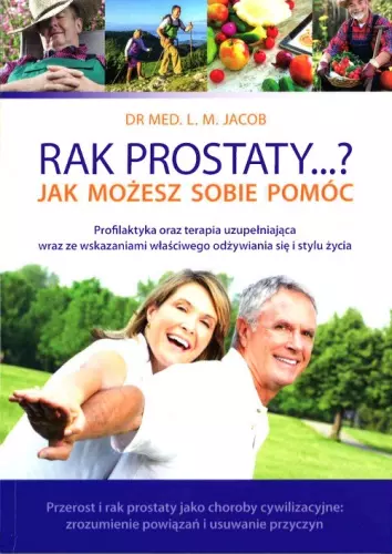 Rak prostaty...? Jak możesz sobie pomóc - Książki