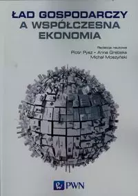 Ład gospodarczy a współczesna ekonomia - Książki