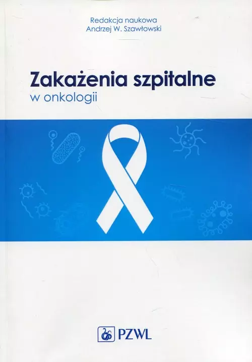 Zakażenia szpitalne w onkologii - Książki