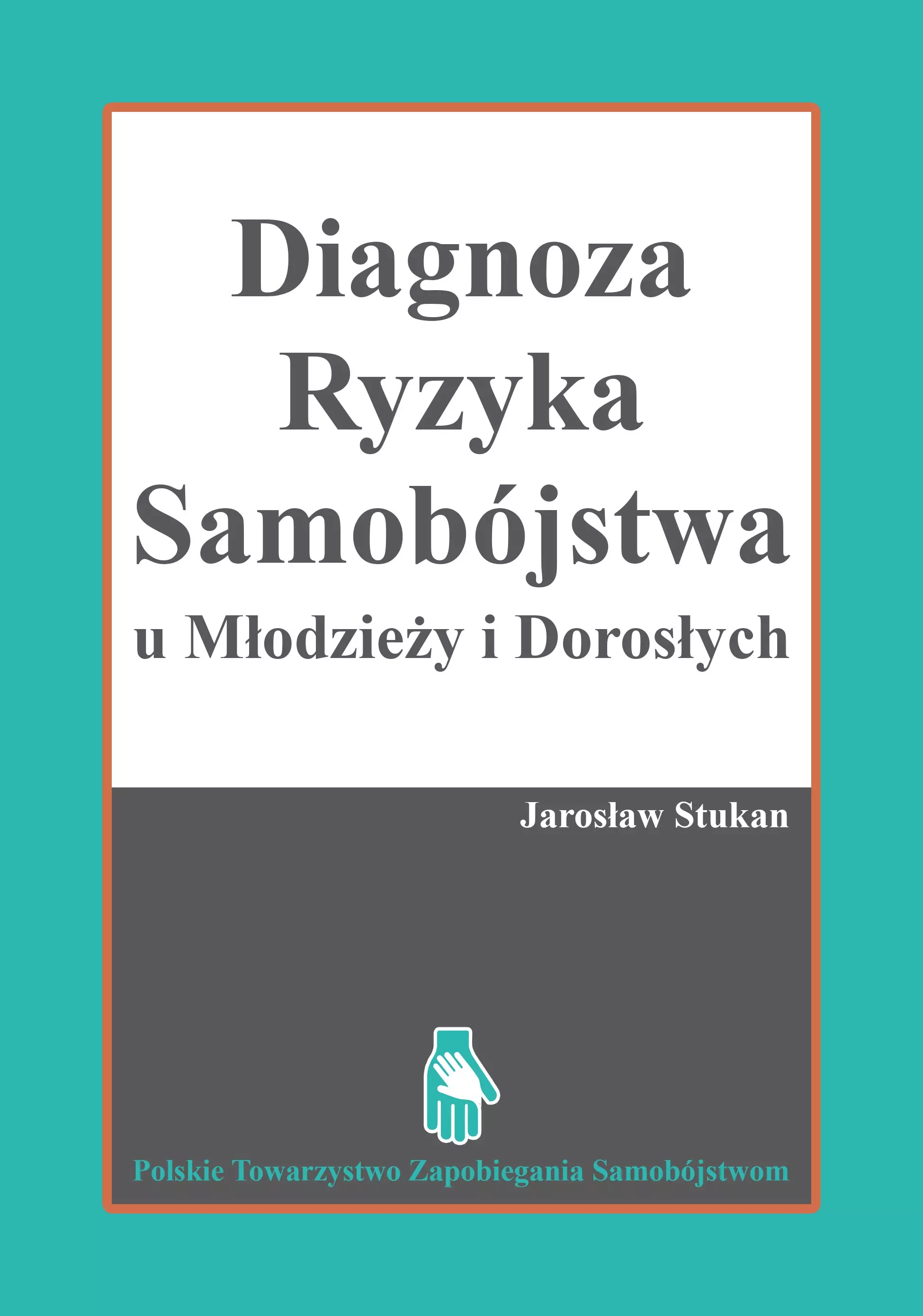 Diagnoza ryzyka samobójstwa u młodzieży i dorosłych - Książki