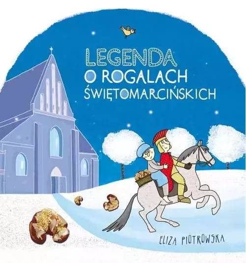 Legenda o rogalach świętomarcińskich - Książki