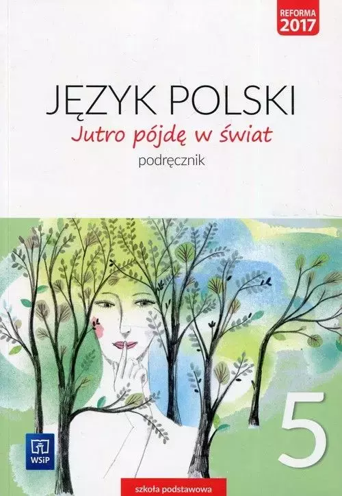 Język polski. Jutro pójdę w świat. Podręcznik. Klasa 5. Szkoła podstawowa - Książki