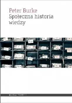 Społeczna historia wiedzy - Książki