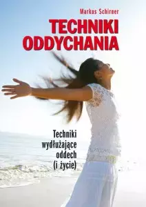 Techniki oddychania. Techniki wydłużające oddech (i życie) - Książki