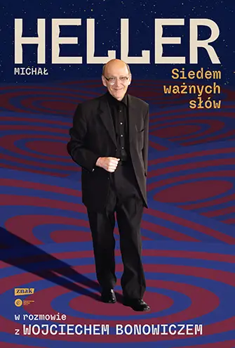 Siedem ważnych słów. Michał Heller w rozmowie z Wojciechem Bonowiczem - Książki