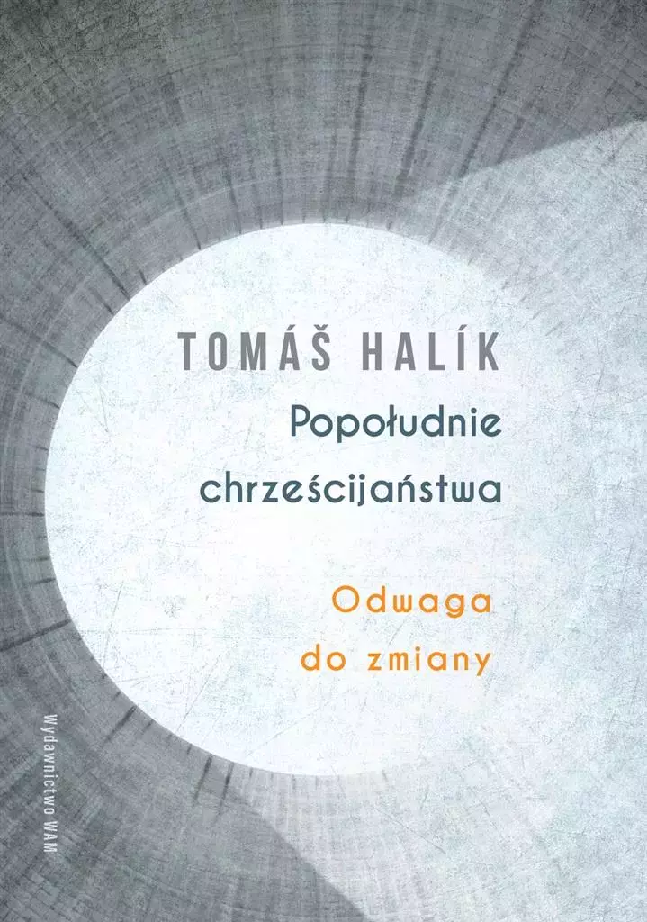 Popołudnie chrześcijaństwa. Odwaga do zmiany - Książki