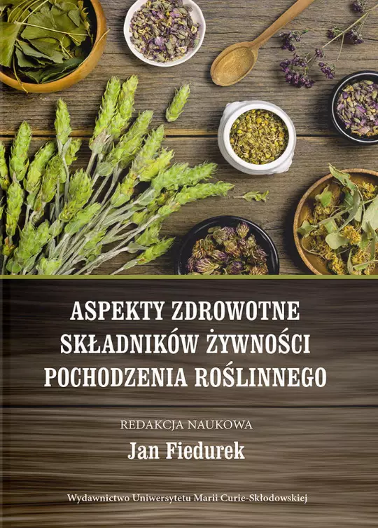 Aspekty zdrowotne składników żywności pochodzenia roślinnego - Książki