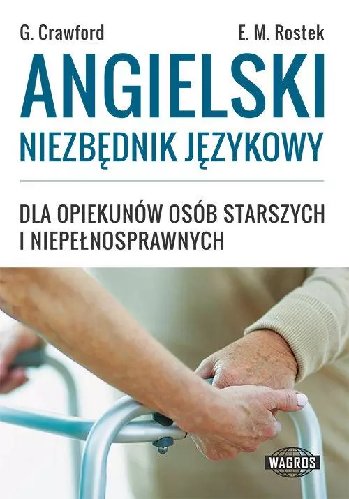 Angielski niezbędnik językowy dla opiekunów osób starszych i niepełnosprawnych - Książki