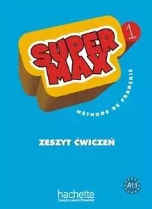 Super Max 1. Zeszyt ćwiczeń dla szkół podstawowych - Książki