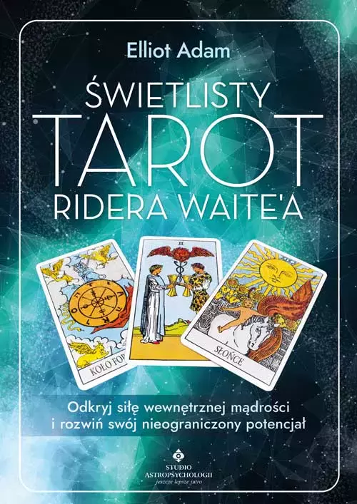 Świetlisty Tarot Ridera Waite’a. Odkryj siłę wewnętrznej mądrości i rozwiń swój nieograniczony potencjał - Książki