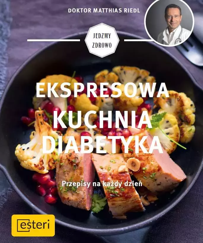 Ekspresowa kuchnia diabetyka. Przepisy na każdy dzień - Książki