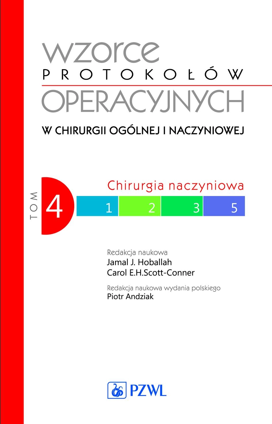 Wzorce protokołów operacyjnych w chirurgii ogólnej i naczyniowej Tom 4 - Książki