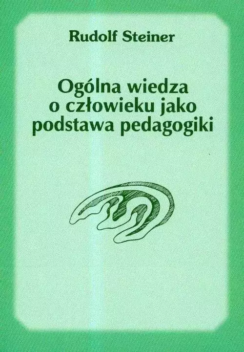 Ogólna wiedza o człowieku jako podstawa pedagogiki, wydanie 2 - Książki