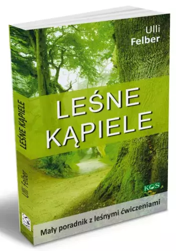 Leśne kąpiele. Mały poradnik z leśnymi ćwiczeniami - Książki