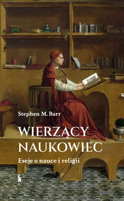 Wierzący naukowiec. Eseje o nauce i religii - Książki