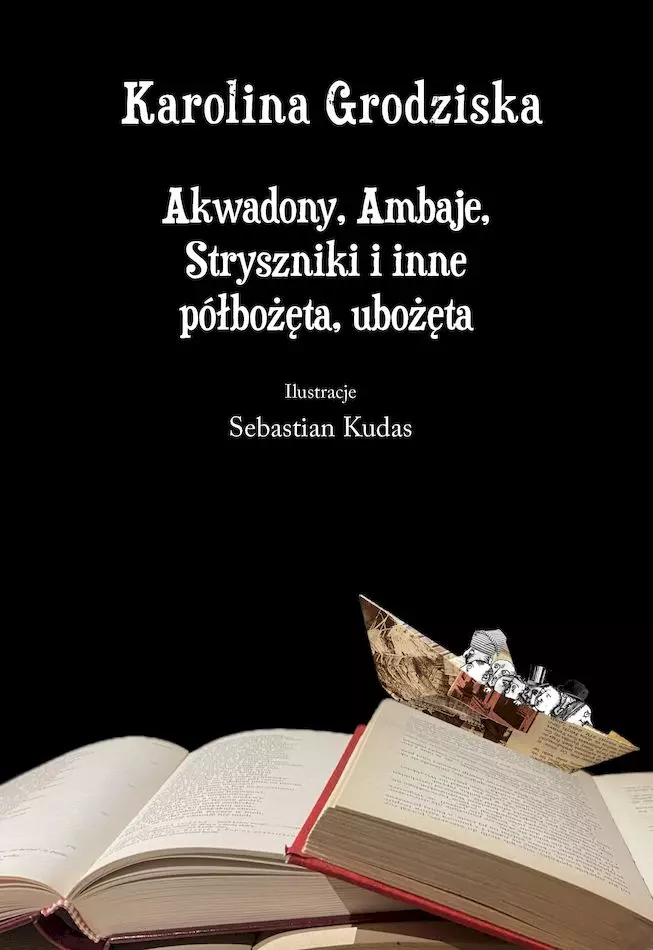 Akwadony, Ambaje, Stryszniki i inne półbożęta, ubożęta - Książki