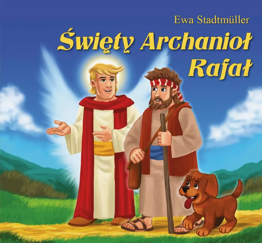 Święty Archanioł Rafał. Bajka - Książki