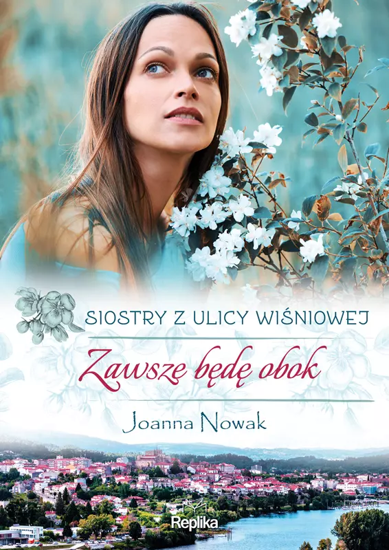 Siostry z ulicy Wiśniowej. Zawsze będę obok - Książki