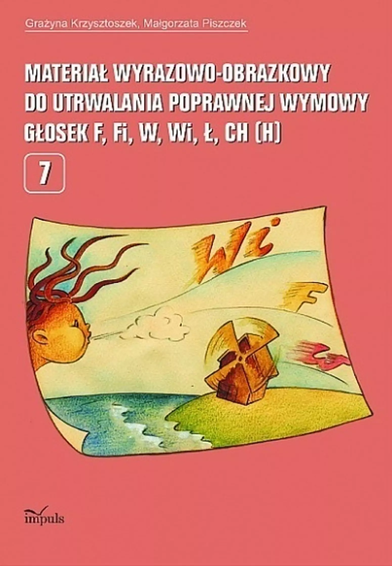 Materiał wyrazowo-obrazkowy do utrwalania poprawnej wymowy głosek f, fi, w, wi, ł, ch (h) - Książki