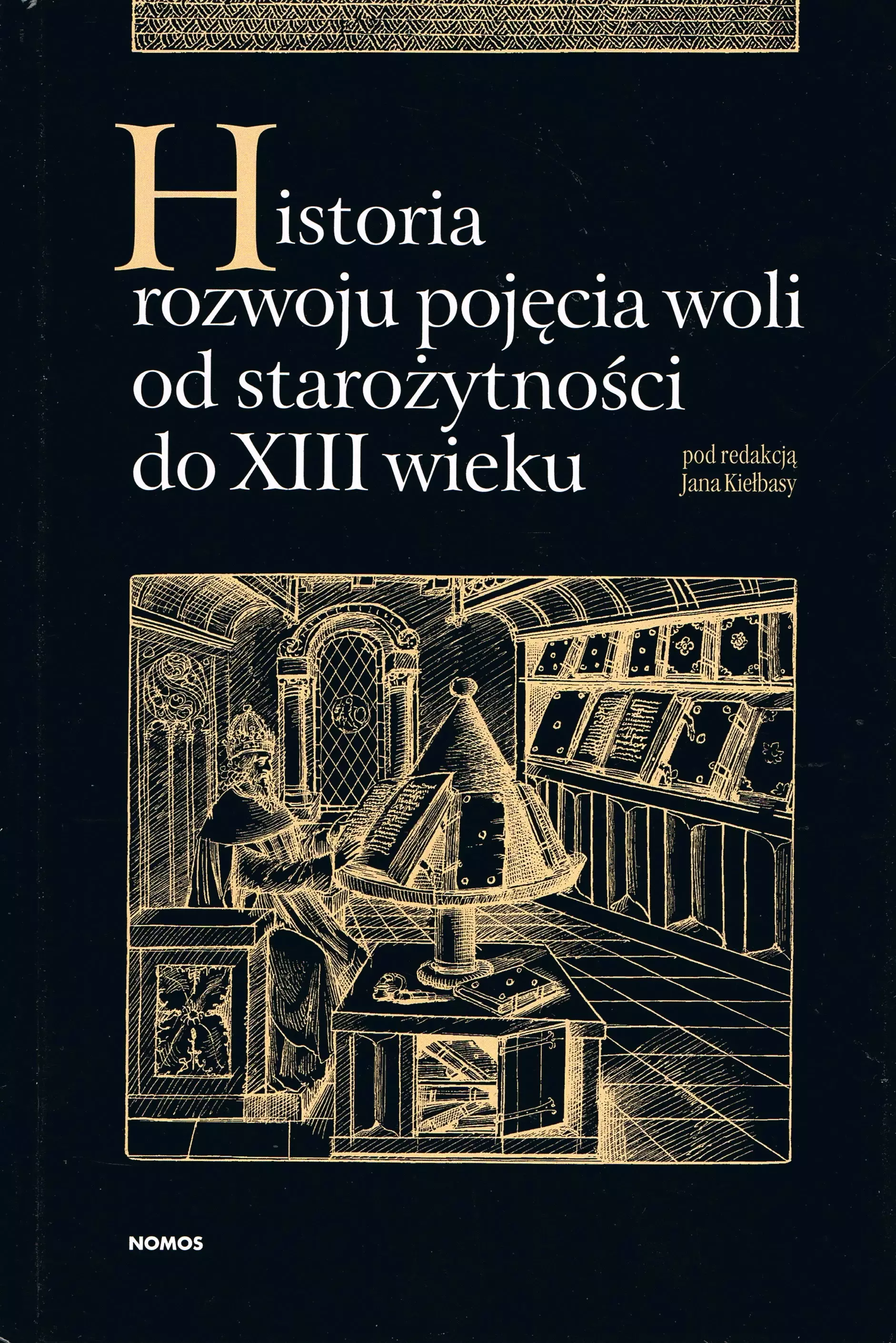 Historia rozwoju pojęcia woli od starożytności do XIII wieku - Książki