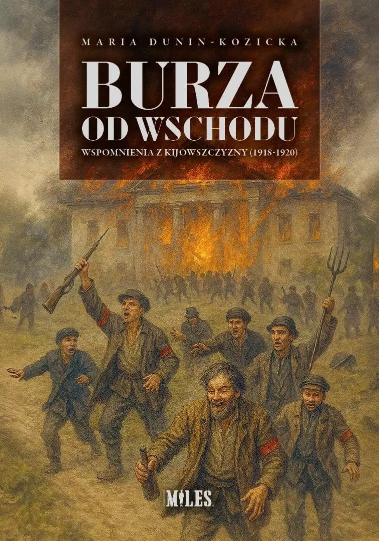 Burza od Wschodu. Wspomnienia z Kijowszczyzny - Książki