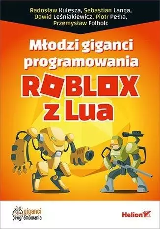 Młodzi giganci programowania. Roblox z Lua - Książki