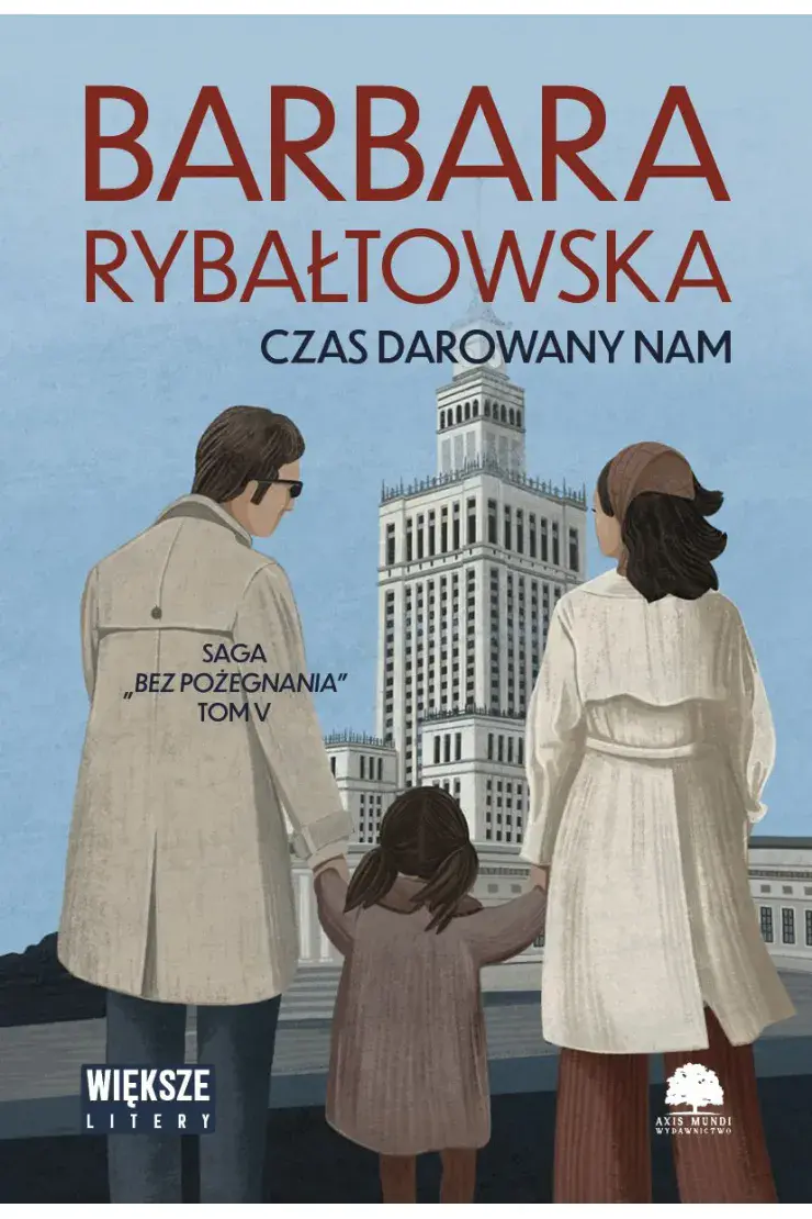 Czas darowany nam. Saga Bez pożegnania. Tom 5 (Duże Litery) - Książki