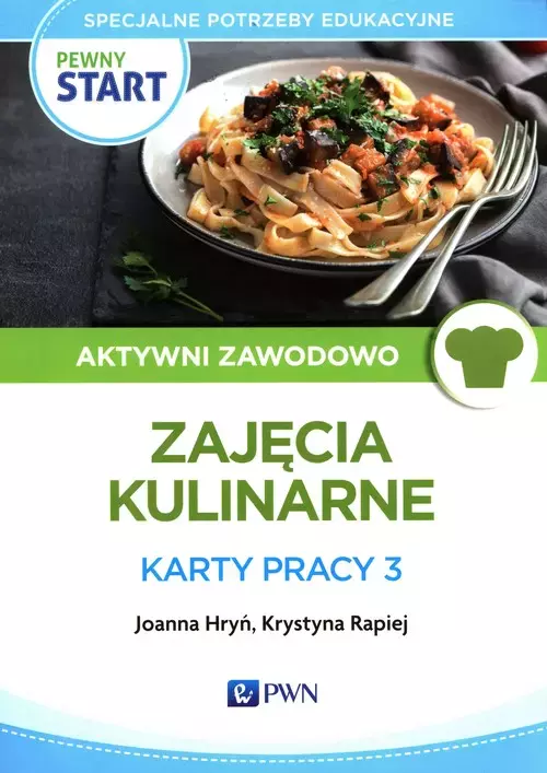 Pewny start. Aktywni zawodowo. Zajęcia kulinarne. Karty pracy 3 - Książki