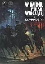 W imieniu Polski Walczącej Z.2 Kampinos'44 - Książki