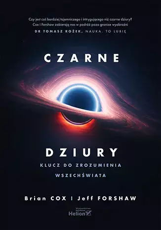 Czarne dziury. Klucz do zrozumienia Wszechświata - Książki