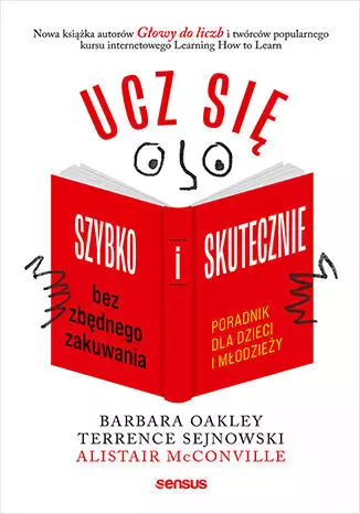 Ucz się szybko i skutecznie bez zbędnego zakuwania. Poradnik dla dzieci i młodzieży - Książki
