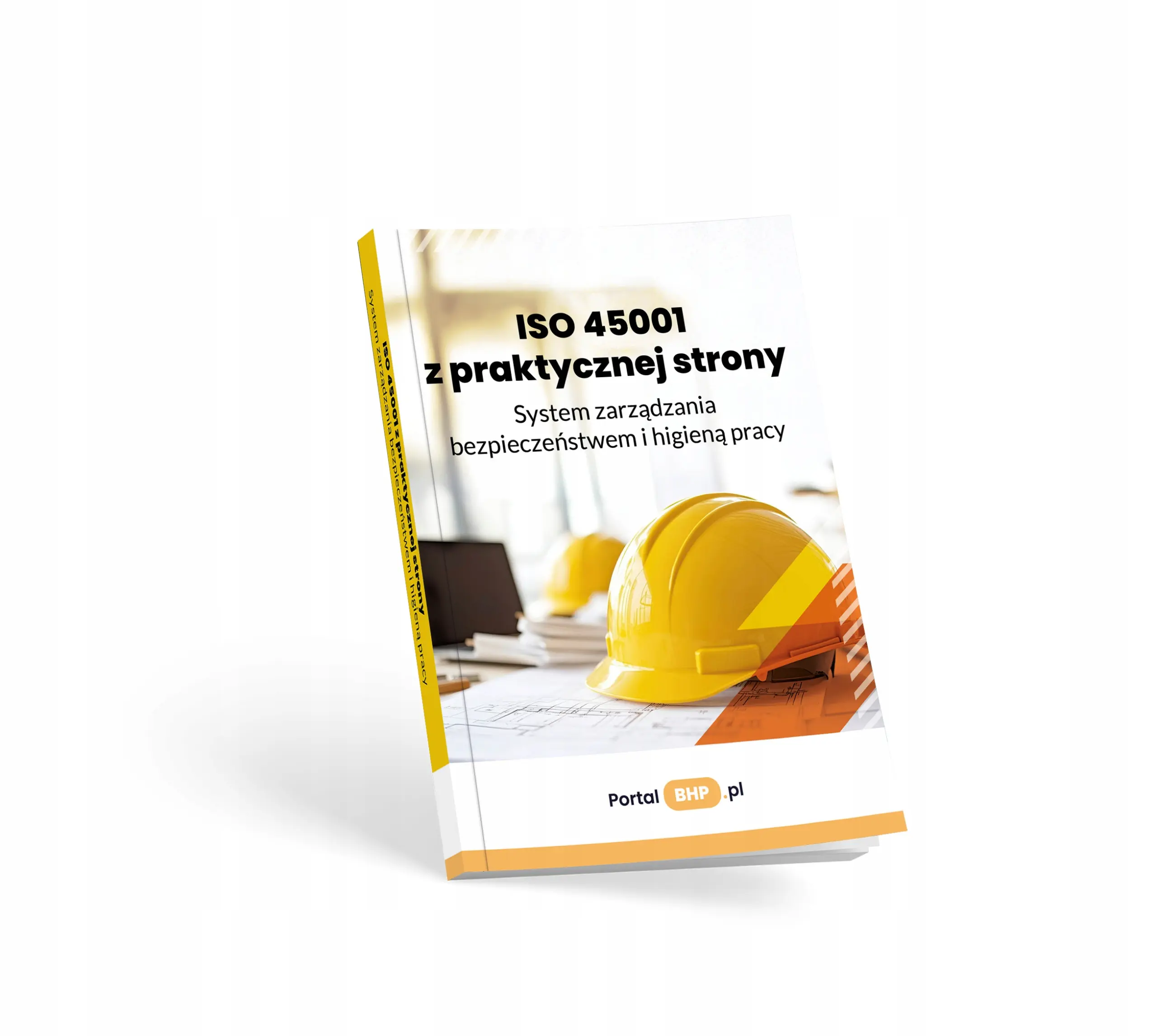 ISO 45001 z praktycznej strony. System zarządzania bezpieczeństwem i higieną pracy - Książki