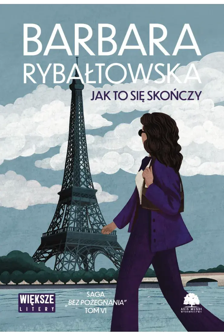 Jak to się skończy. Saga Bez pożegnania. Tom 6 (Duże Litery) - Książki