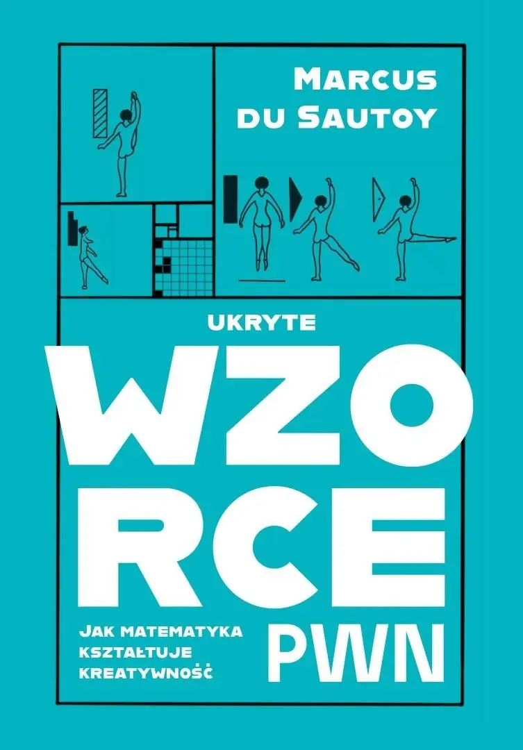 Ukryte wzorce. Jak matematyka kształtuje kreatywność - Książki