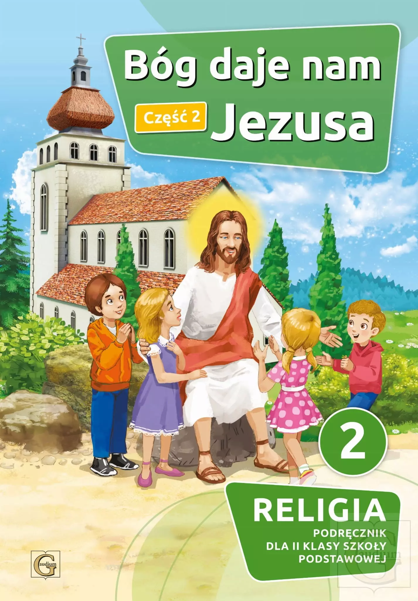 Bóg daje nam Jezusa. Część 2. Podręcznik dla klasy 2 szkoły podstawowej - Książki