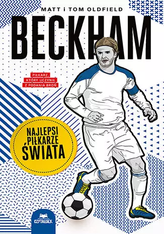 Beckham. Najlepsi piłkarze świata - Książki